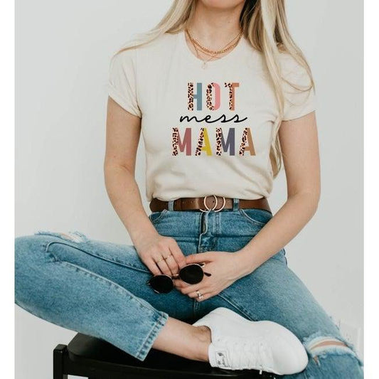 Hot Mess Mama Tee